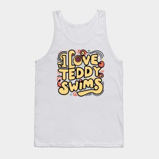 I Love Teddy Swims Tank Top